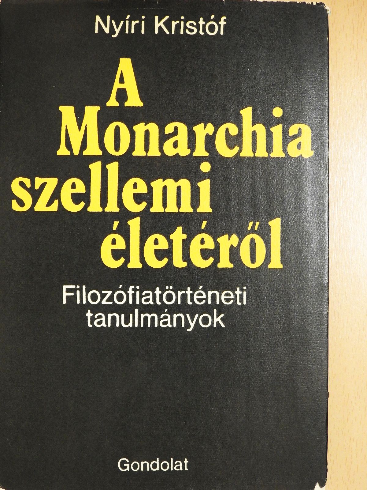 Nyíri Kristóf - A Monarchia szellemi életéről (dedikált példány) [antikvár]