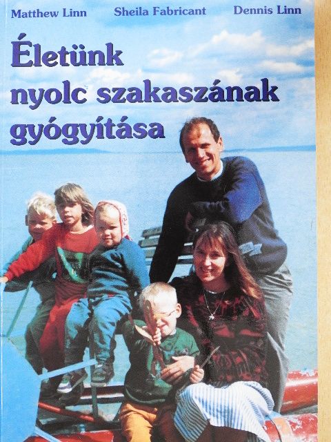 Dennis Linn - Életünk nyolc szakaszának gyógyítása [antikvár]