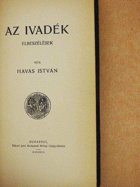 Havas István - Az ivadék [antikvár]