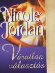Nicole Jordan - Váratlan választás [antikvár]