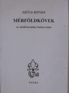 Szűcs István - Mérföldkövek [antikvár]