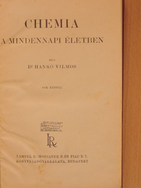 Dr. Hankó Vilmos - Chemia a mindennapi életben [antikvár]