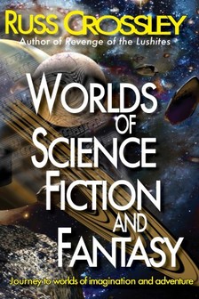 Crossley Russ - Worlds of Science Fiction  and Fantasy [eKönyv: epub, mobi]