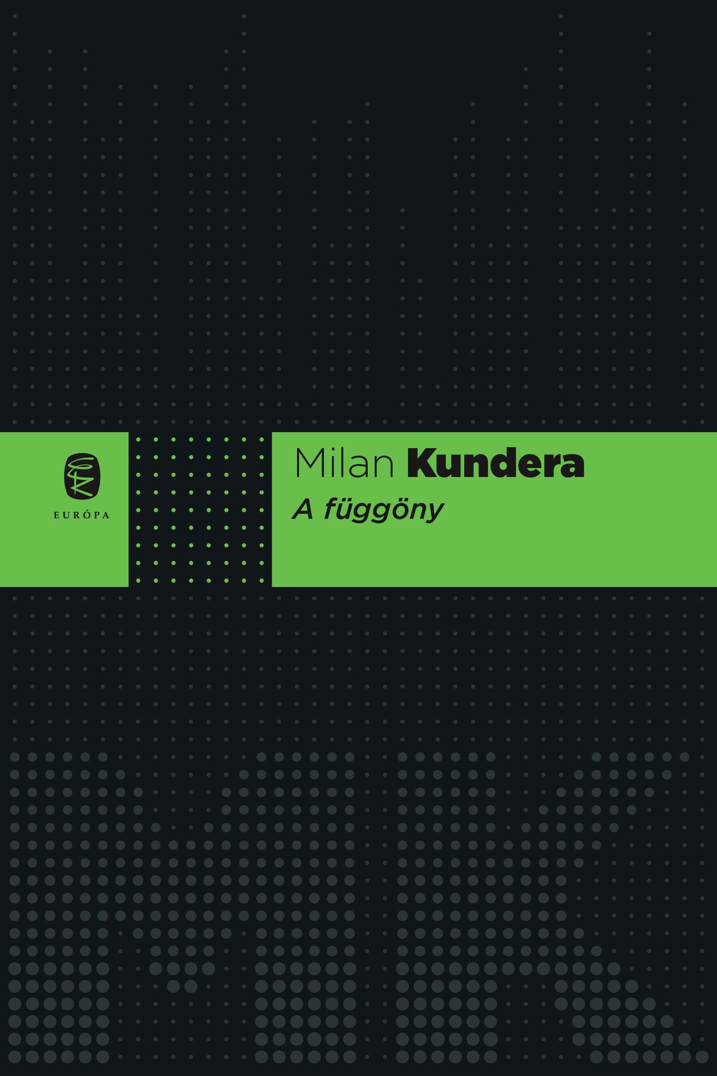 Milan Kundera - A függöny