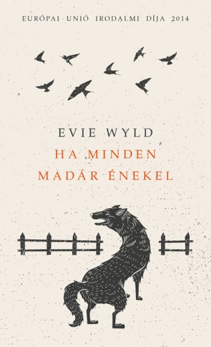 Evie Wyld - Ha minden madár énekel [eKönyv: epub, mobi]