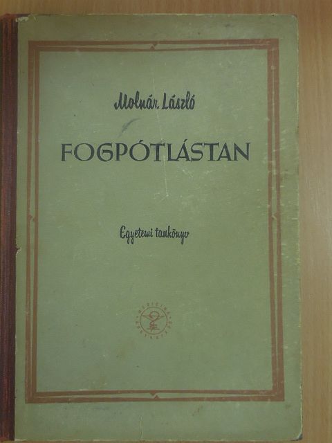 Molnár László - Fogpótlástan [antikvár]