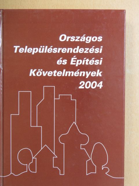 Országos Településrendezési és Építési Követelmények 2004 [antikvár]