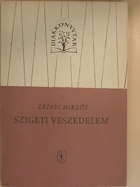 Zrínyi Miklós - Szigeti veszedelem/Az török áfium ellen való orvosság [antikvár]