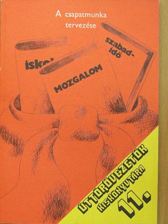 Jani Lászlóné - A csapatmunka tervezése [antikvár]
