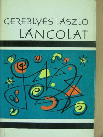 Gereblyés László - Láncolat [antikvár]