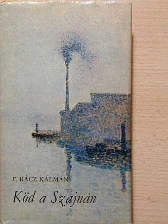 F. Rácz Kálmán - Köd a Szajnán [antikvár]