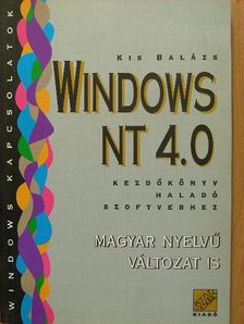 Kis Balázs - Windows NT 4.0 [antikvár]