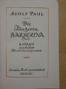 Adolf Paul - Die Tänzerin Barberina (gótbetűs) [antikvár]