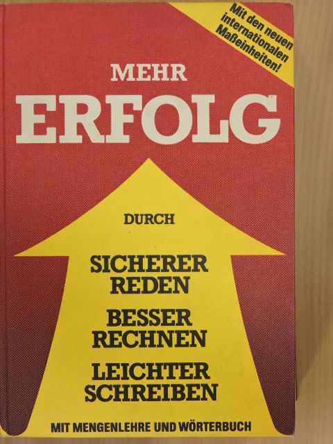 Klaus Schelberg - Mehr Erfolg durch sicherer reden besser rechnen leichter schreiben [antikvár]