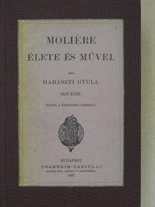 Haraszti Gyula - Moliére élete és művei I. (töredék) [antikvár]