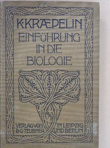 Dr. Karl Kraepelin - Einführung in die Biologie [antikvár]