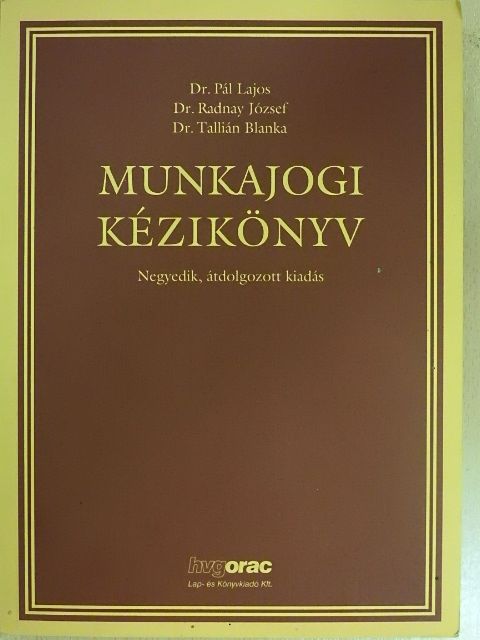 Dr. Pál Lajos - Munkajogi kézikönyv [antikvár]