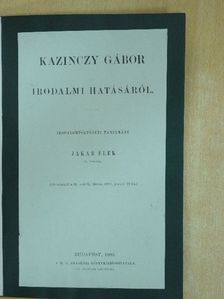 Jakab Elek - Kazinczy Gábor irodalmi hatásáról [antikvár]