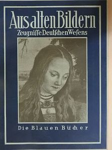 Leo Bruhns - Aus alten Bildern (gótbetűs) [antikvár]