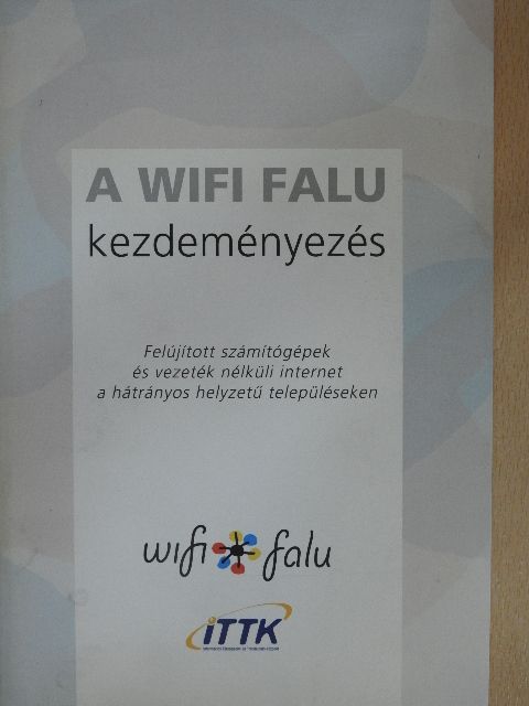 Csótó Mihály - A Wifi falu kezdeményezés [antikvár]