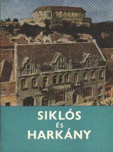 HUBA LÁSZLÓ - Siklós és Harkány [antikvár]