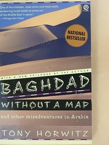 Tony Horwitz - Baghdad Without A Map [antikvár]