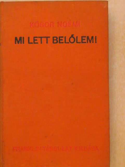 Kóbor Noémi - Mi lett belőlem! [antikvár]