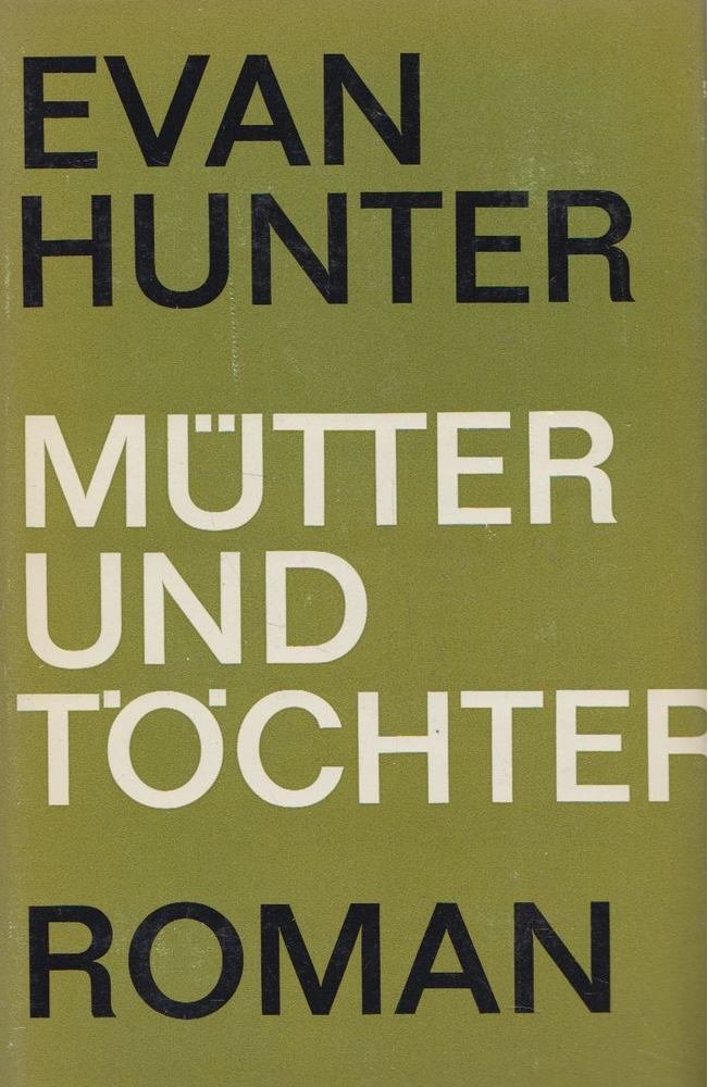 Hunter, Evan - Mütter und Töchter [antikvár]