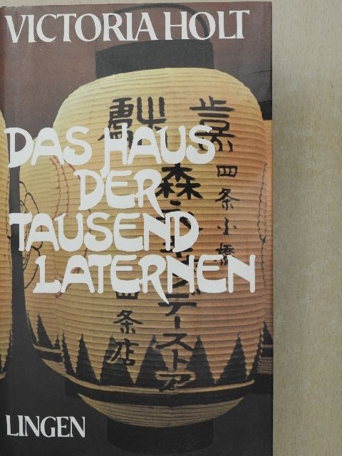 Victoria Holt - Das Haus der tausend Laternen [antikvár]