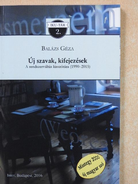 Balázs Géza - Új szavak, kifejezések [antikvár]