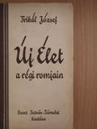 Trikál József - Új élet a régi romjain [antikvár]