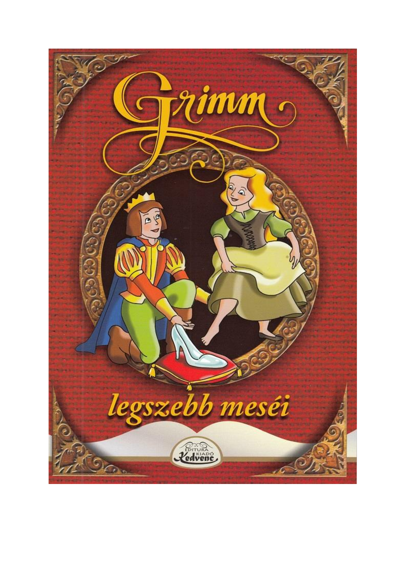 Jacob és Wilhelm Grimm - Grimm legszebb meséi
