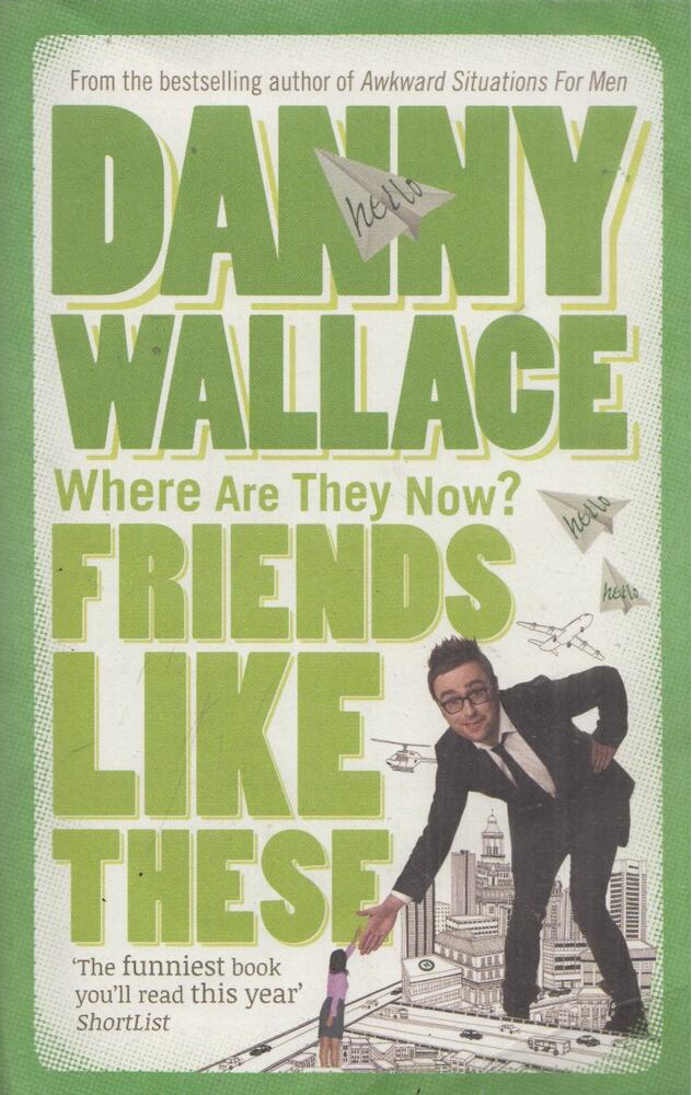 Danny Wallace - Friends Like These [antikvár]