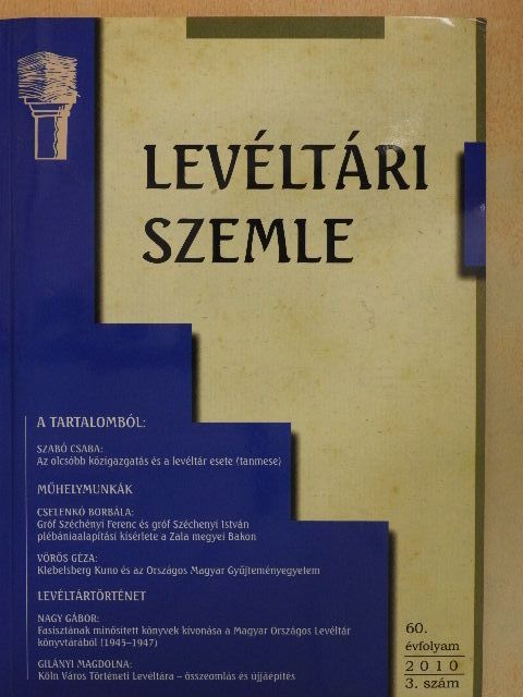 Á. Varga László - Levéltári szemle 2010/3. [antikvár]