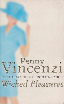 Penny Vincenzi - Wicked Pleasures [antikvár]