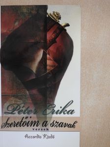 Péter Erika - Szeretőim a szavak (dedikált példány) [antikvár]