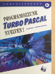 Benkő László - Programozzunk Turbo Pascal nyelven! - Floppyval [antikvár]