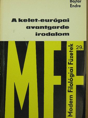 Bojtár Endre - A kelet-európai avantgarde irodalom [antikvár]
