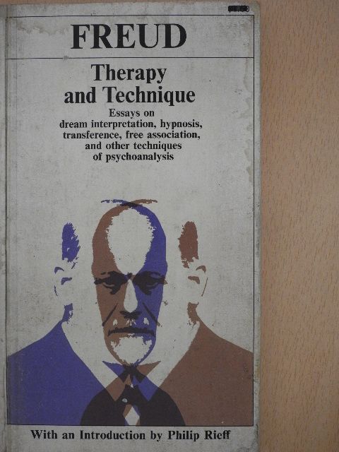 Sigmund Freud - Therapy and Technique [antikvár]