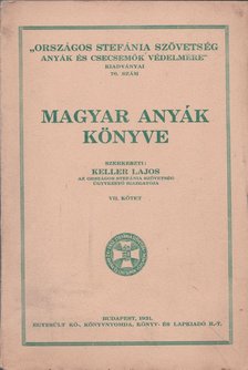 Keller Lajos - Magyar anyák könyve VII. [antikvár]