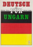 Ghiczy Erzsébet, Lenkei Ernőné, Markóné dr. Bácskai Anna, dr. Gorove Lászlóné - Deutsch für Ungarn 2. [antikvár]