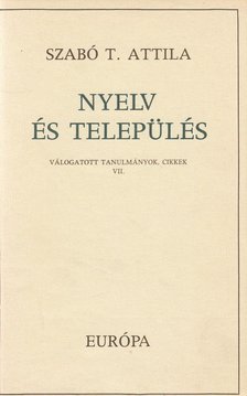 SZABÓ T. ATTILA - Nyelv és település [antikvár]