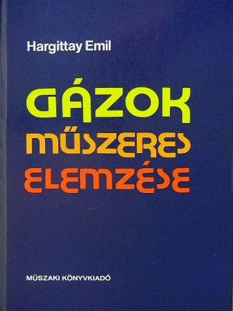 Hargittay Emil - Gázok műszeres elemzése [antikvár]