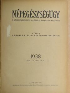 Dr. Beznák Aladár - Népegészségügy 1938. január-december/A Diphtheria ellenes védőoltások kötelezővé tétele tárgyában kiadott 246.600/1937. B. M. számú rendelet/Egészségügyi jelzőszámok egy magyarországi falusi körzet egészségügy [antikvár]