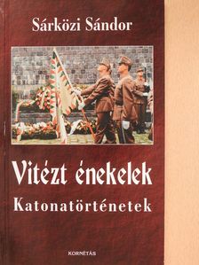 Sárközi Sándor - Vitézt énekelek (dedikált példány) [antikvár]