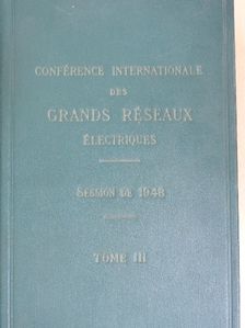 Conférence Internationale des Grands Réseaux Électriques a Haute Tension III. [antikvár]