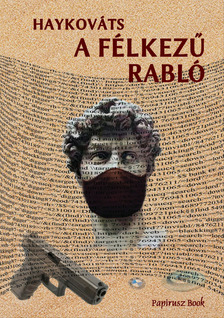 Haykováts - A félkezű rabló [eKönyv: epub, mobi]