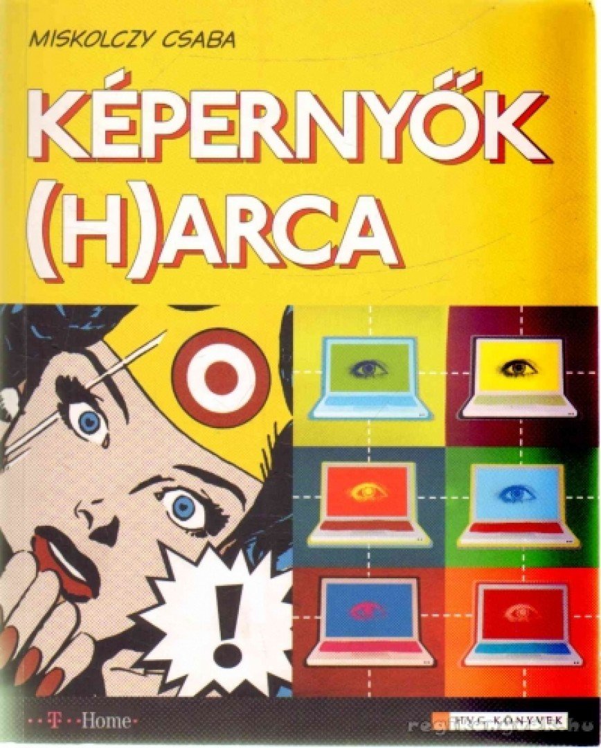 Miskolczy Csaba - Képernyők (h)arca [antikvár]