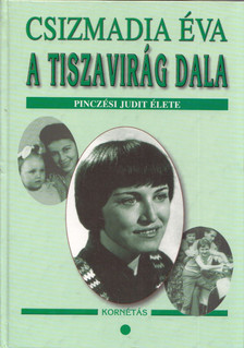 CSIZMADIA ÉVA - A tiszavirág dala I. (dedikált) [antikvár]