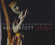 IFJ. VITRAY TAMÁS (SZERK.) - National Geographic - Válogatott képek [antikvár]